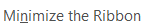 5. Minimize the Ribbon