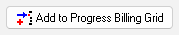 11. Add to Progress Billing Grid 