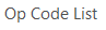 2. Operation Code List