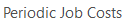 8. Periodic Jobs Costs