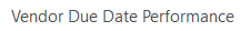 8. Vendor Due Date Performance